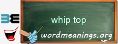 WordMeaning blackboard for whip top